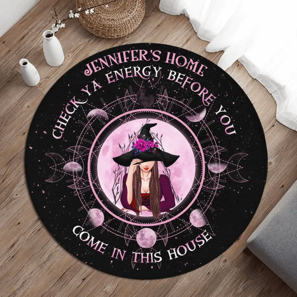 Personalized Witch Round Rug - Halloween Gift Idea For Witch Lovers - Check Ya Energy Before You Come In This House