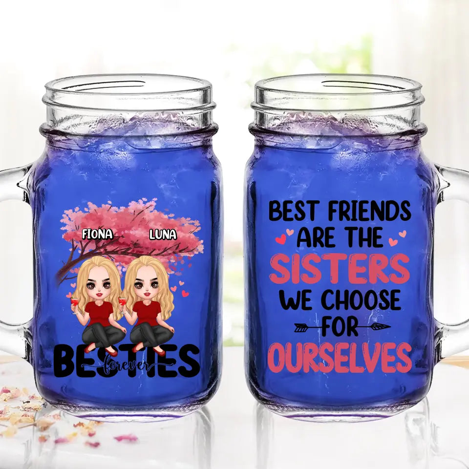 Personalized Besties Mason Jug - Gift Idea For Besties/Friends - Up to 6 Girls - Best Friends Are The Sisters We Choose For Ourselves