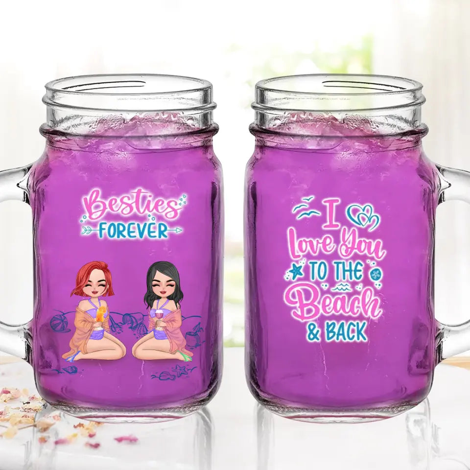 Personalized Beach Friends Mason Jug with Straw - Up to 4 Friends - Gift Idea for Friends/Besties - I Love You To The Beach & Back