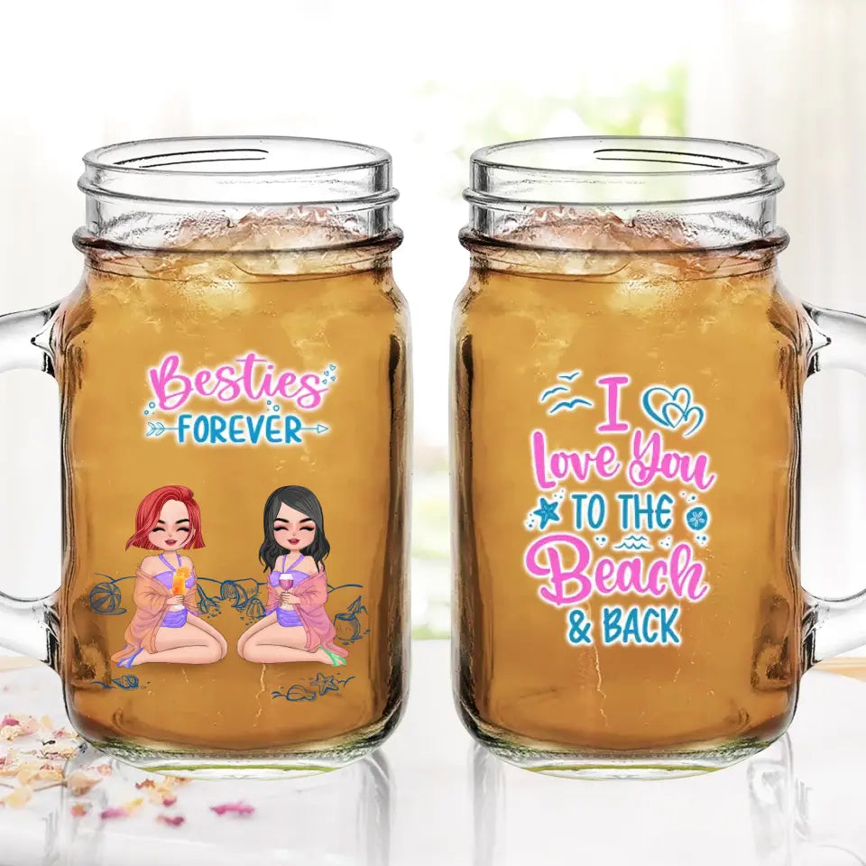 Personalized Beach Friends Mason Jug with Straw - Up to 4 Friends - Gift Idea for Friends/Besties - I Love You To The Beach & Back