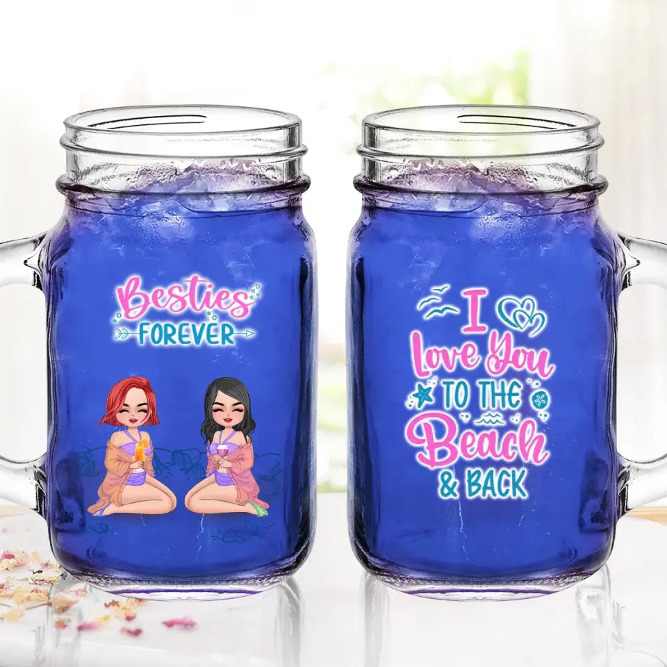 Personalized Beach Friends Mason Jug with Straw - Up to 4 Friends - Gift Idea for Friends/Besties - I Love You To The Beach & Back