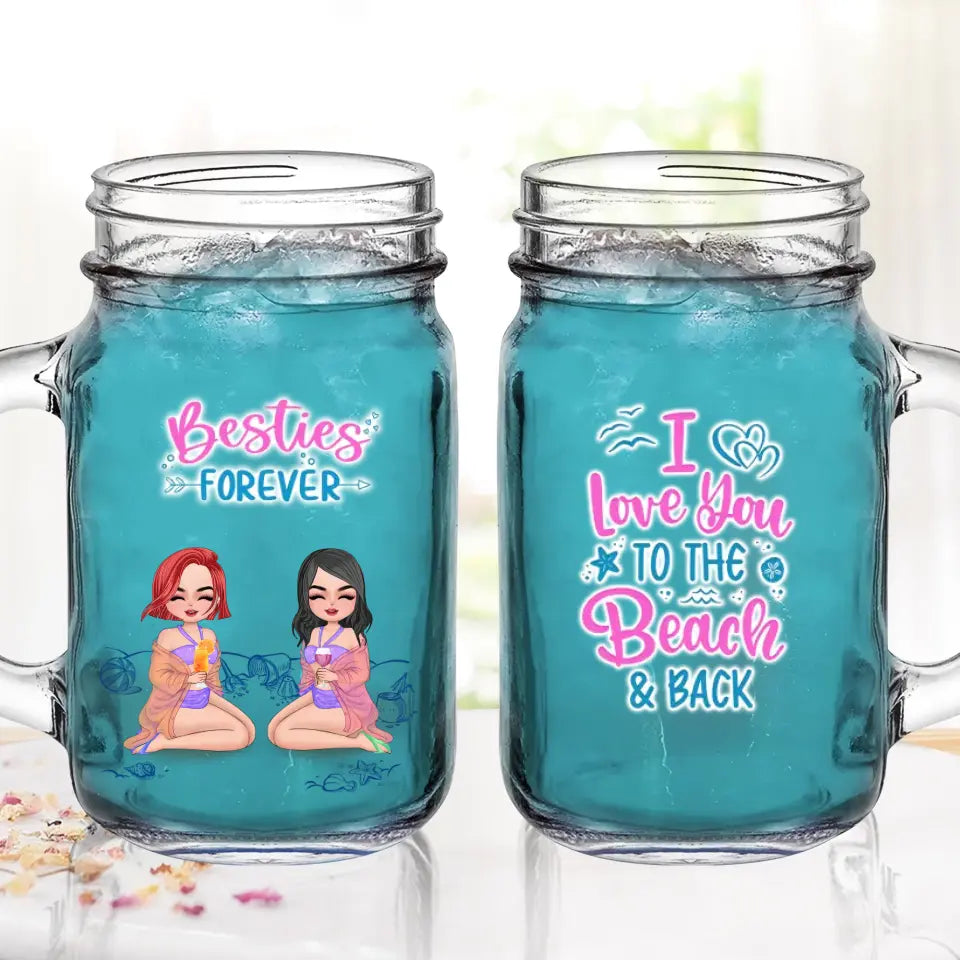 Personalized Beach Friends Mason Jug with Straw - Up to 4 Friends - Gift Idea for Friends/Besties - I Love You To The Beach & Back