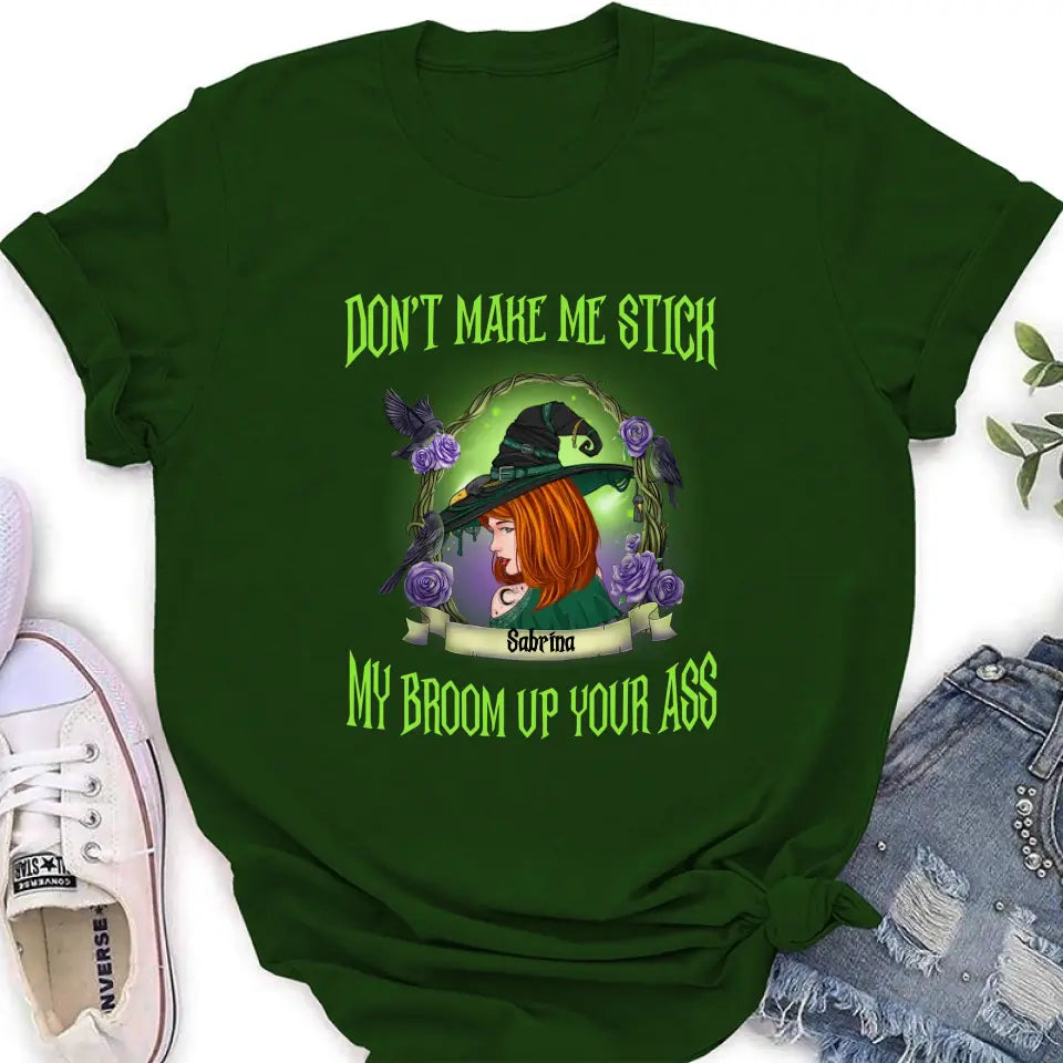 Funny Witch Graphic T-Shirt Don't Make Me Stick My Broom Up Your Ass - Image 3