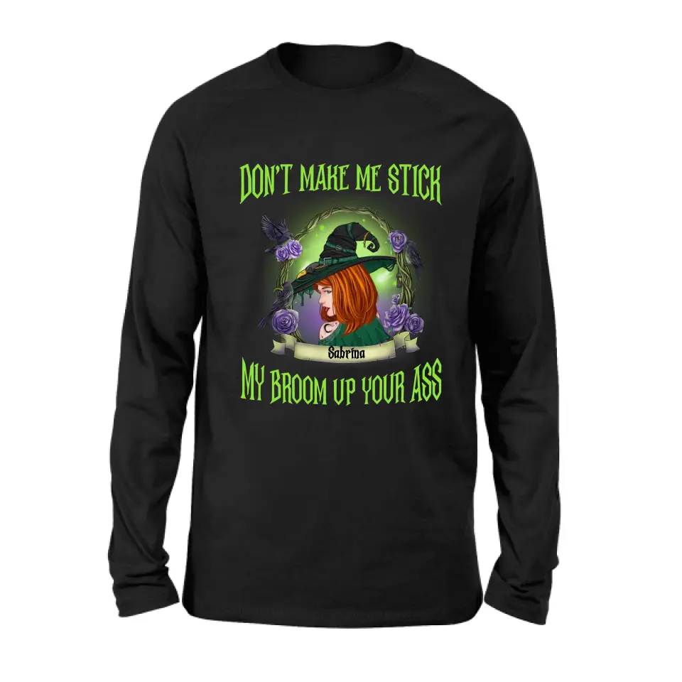 Funny Witch Graphic T-Shirt Don't Make Me Stick My Broom Up Your Ass - Image 4