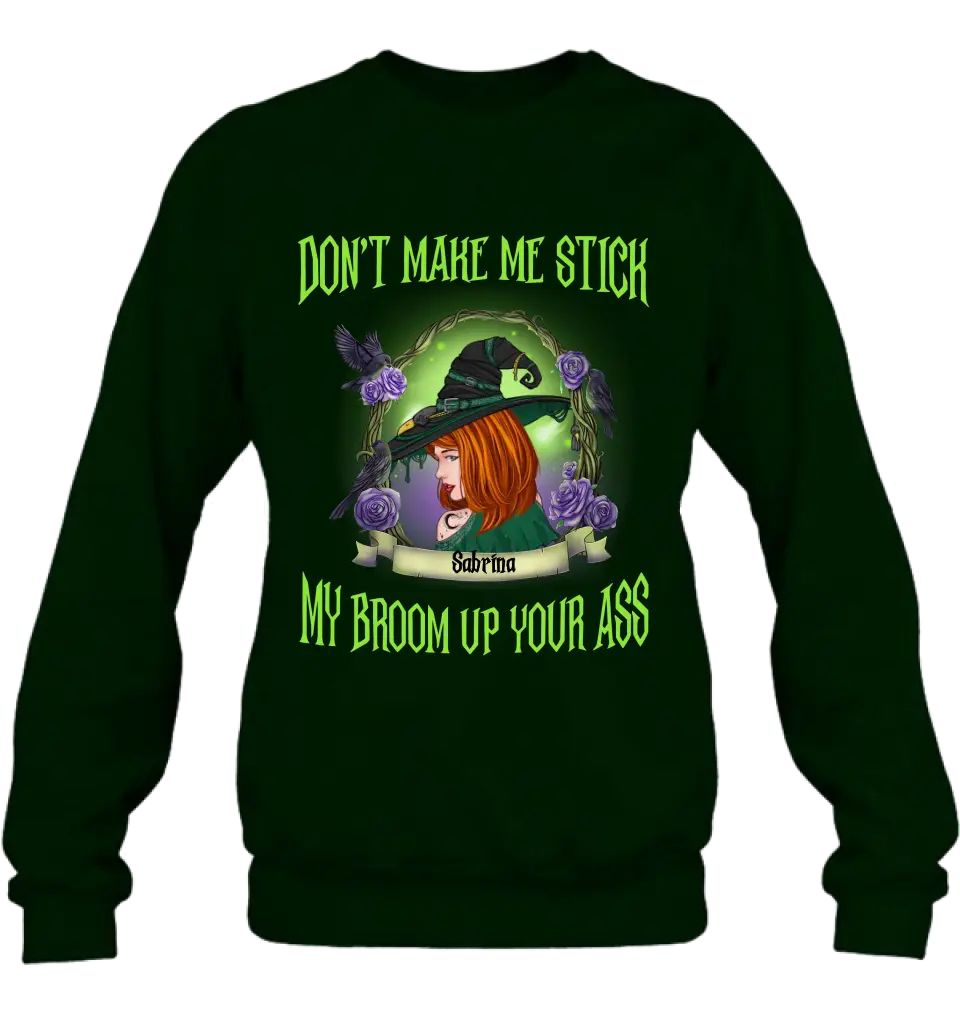 Funny Witch Graphic T-Shirt Don't Make Me Stick My Broom Up Your Ass - Image 7