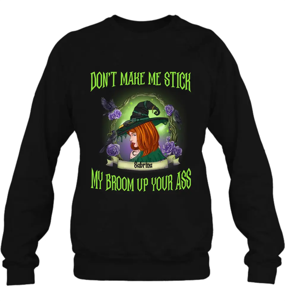 Funny Witch Graphic T-Shirt Don't Make Me Stick My Broom Up Your Ass - Image 6