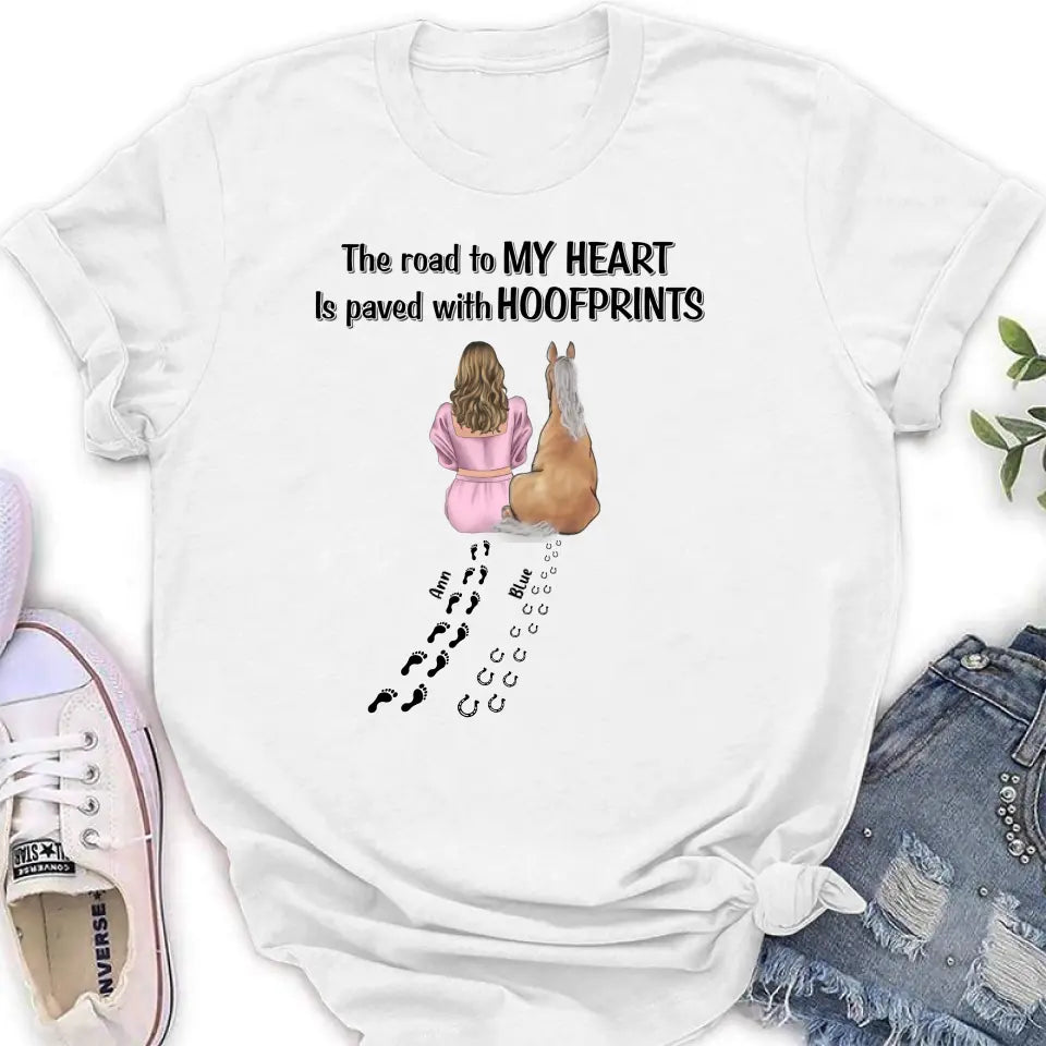 Personalized Horse Mom Shirt/Hoodie - Gift Idea For Horse Lover - Up to 3 Horses - The Road To My Heart Is Paved With Hoofprints