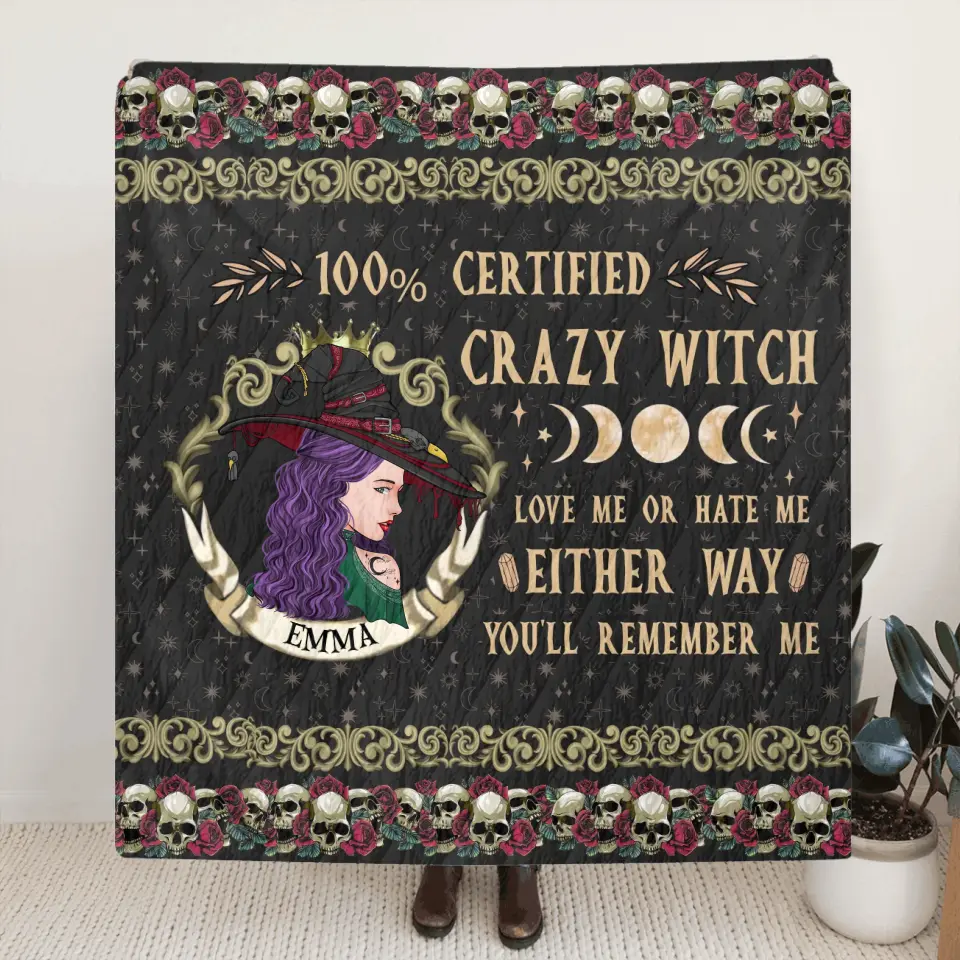 Personalized Witch Fleece Throw Blanket/Quilt - Gift Idea For Halloween/ Witch - 100% Certified Crazy Witch Love Me Or Hate Me Either Way You'll Remember Me