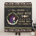 Personalized Witch Fleece Throw Blanket/Quilt - Gift Idea For Halloween/ Witch - 100% Certified Crazy Witch Love Me Or Hate Me Either Way You'll Remember Me