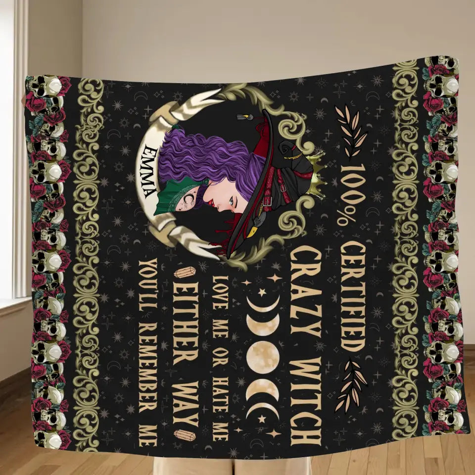 Personalized Witch Fleece Throw Blanket/Quilt - Gift Idea For Halloween/ Witch - 100% Certified Crazy Witch Love Me Or Hate Me Either Way You'll Remember Me