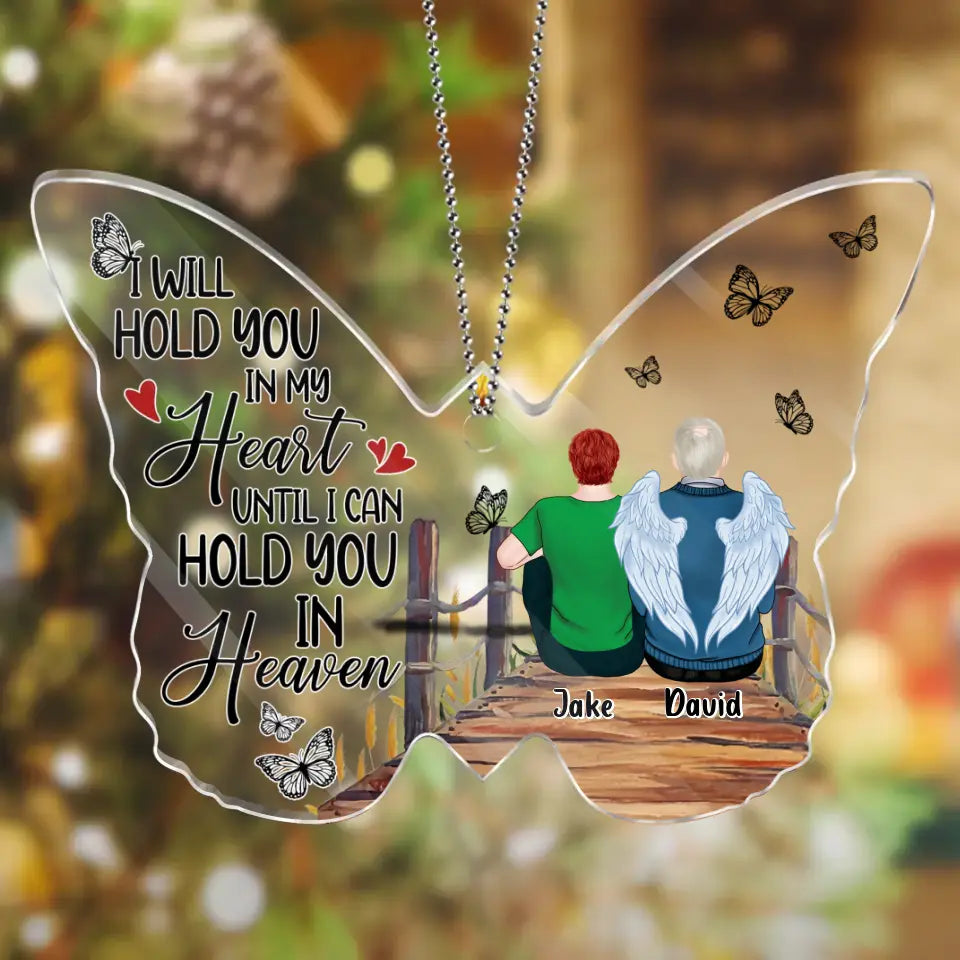 Personalized Memorial Family Butterfly Acrylic Ornament - Memorial Gift Idea For Family -  I Will Hold You In My Heart