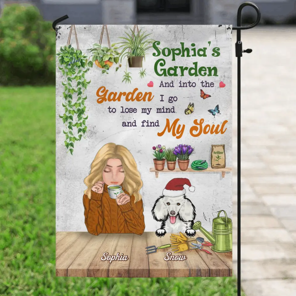 Personalized Dog Mom Flag Sign - Gift Idea For Dog Lover with up to 4 Dogs - And Into The Garden, I Go To Lose My Mind And Find My Soul
