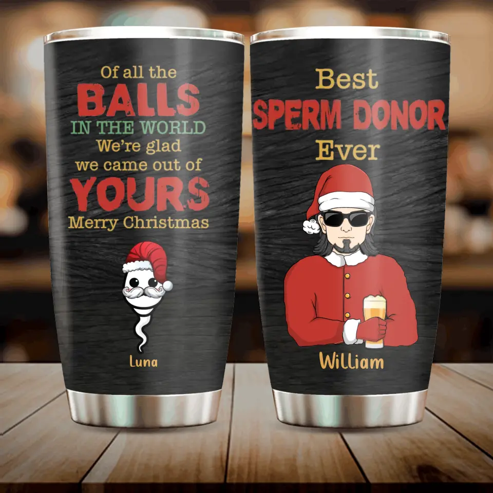 Personalized Christmas Dad Tumbler - Up to 6 Sperms Kids - Christmas Gift Idea For Dad - Merry Christmas Best Sperm Donor