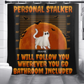 Personalized Halloween Cat Boo Shower Curtain - Halloween Gift For Cat Lover - Up to 4 Cats - Personal Stalker I Will Follow You Wherever You Go