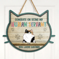 Personalized Cat Wooden Sign - Up to 6 Cats - Gift Idea For Cat Lover - Congrats On Being My Human Servant