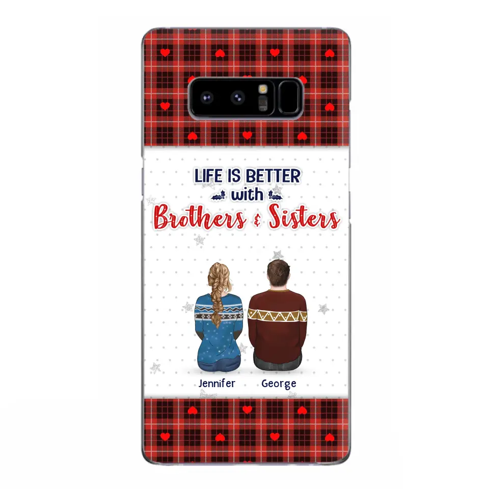 Personalized Brothers Sisters Phone Case - Up to 10 People - Christmas Gift Idea For Siblings/ Family - Life Is Better With Brothers & Sisters - Case For iPhone And Samsung