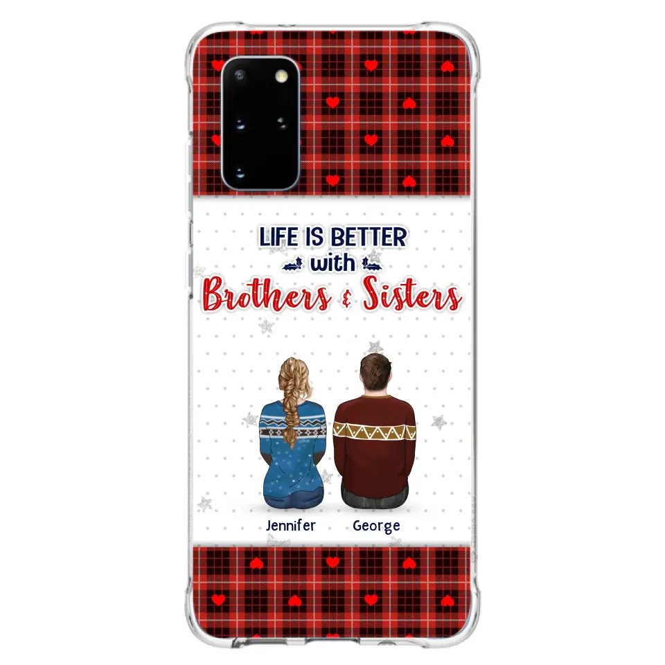 Personalized Brothers Sisters Phone Case - Up to 10 People - Christmas Gift Idea For Siblings/ Family - Life Is Better With Brothers & Sisters - Case For iPhone And Samsung