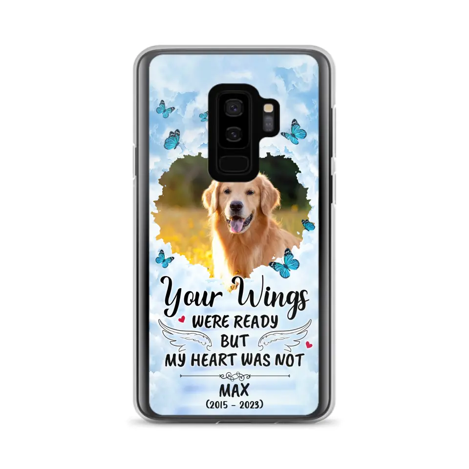 Personalized Memorial iPhone/Samsung Case - Upload Photo - Memorial Gift Idea For Family Member/ Pet Lover - Your Wings Were Ready But My Heart Was Not