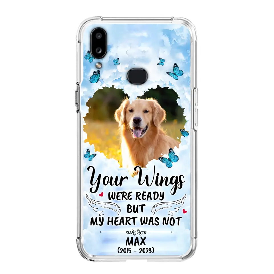 Personalized Memorial iPhone/Samsung Case - Upload Photo - Memorial Gift Idea For Family Member/ Pet Lover - Your Wings Were Ready But My Heart Was Not