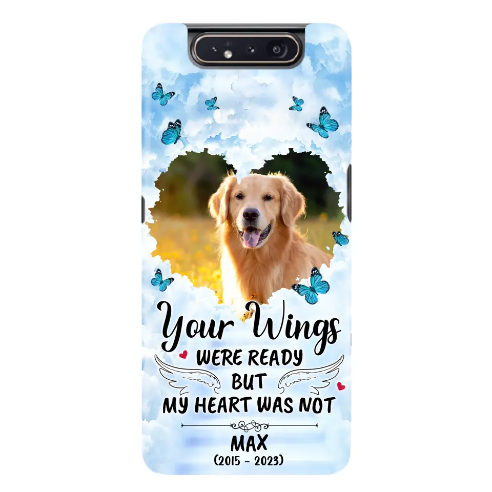 Personalized Memorial iPhone/Samsung Case - Upload Photo - Memorial Gift Idea For Family Member/ Pet Lover - Your Wings Were Ready But My Heart Was Not