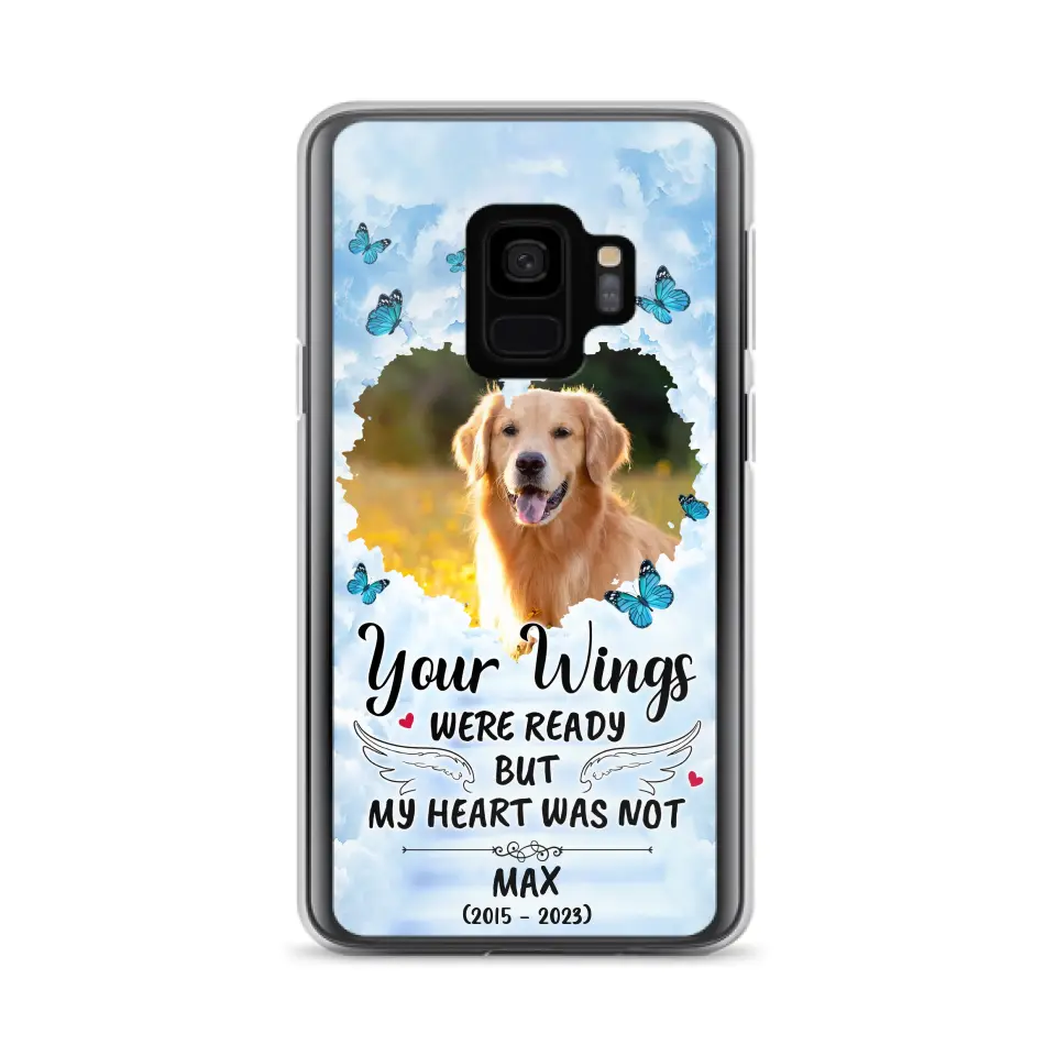 Personalized Memorial iPhone/Samsung Case - Upload Photo - Memorial Gift Idea For Family Member/ Pet Lover - Your Wings Were Ready But My Heart Was Not