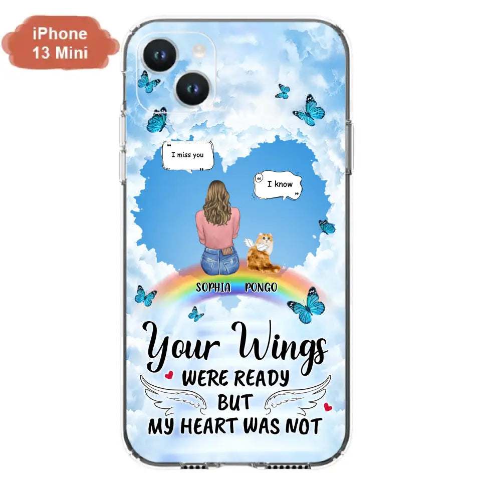 Personalized Memorial Pet Phone Case - Gift Idea For Dog/Cat/Rabbits Owners - Up to 3 Pets - Your Wings Were Ready But My Heart Was Not - Case For iPhone/Samsung