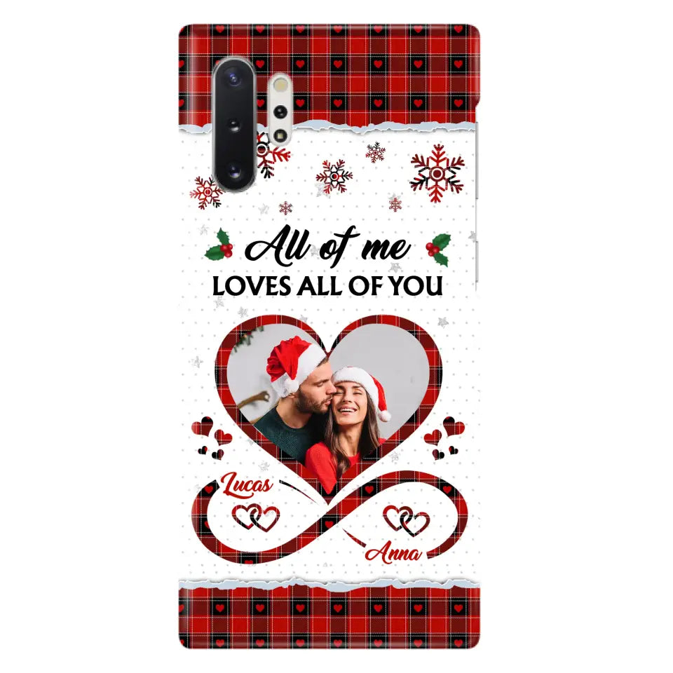 Custom Personalized Couple Christmas Phone Case - Gift Idea For Couple/ Him/ Her - Upload Photo - All Of Me Loves All Of You - Case For iPhone/Samsung