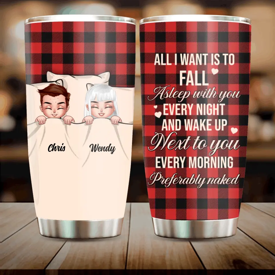Personalized Sleeping Couple Tumbler - Gift Idea For Couple/Valentines Day - All I Want Is To Fall Asleep With You Every Night