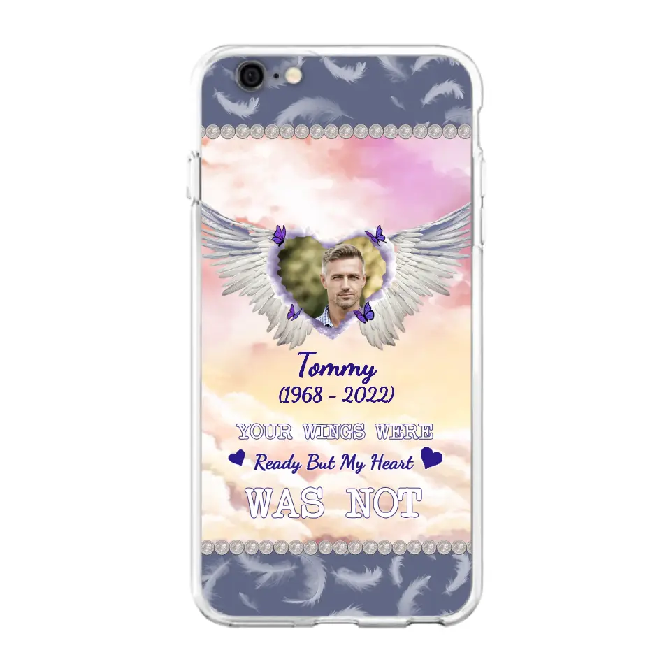 Custom Personalized Memorial Photo Phone Case - Memorial Gift Idea for Family - Your Wings Were Ready But My Heart Was Not - Case For iPhone/Samsung