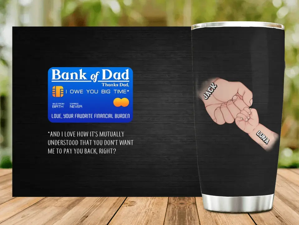 Personalized Dad Tumbler - Gift Idea For Dad - Up to 6 Kids - Bank Of Dad