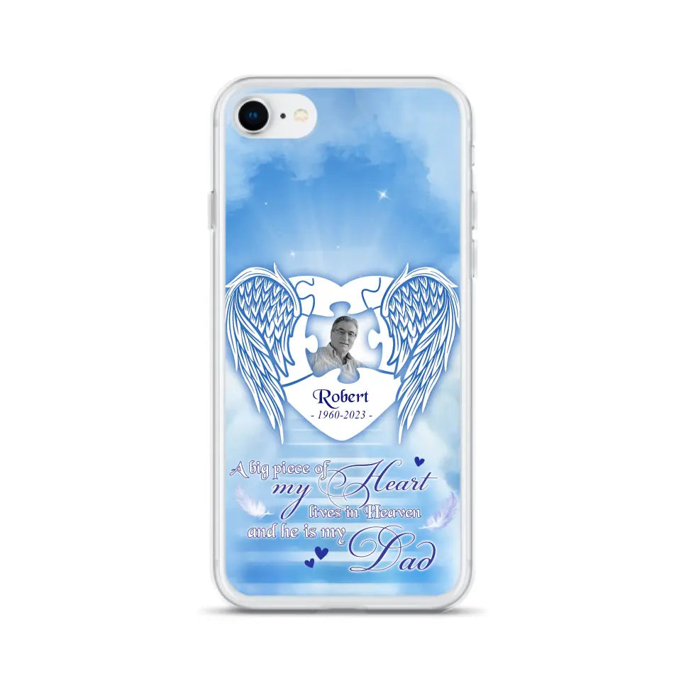 Custom Personalized Memorial Photo Phone Case - Memorial Gift Idea For Family - A Big Piece Of My Heart Lives In Heaven And He Is My Dad - Case For iPhone/Samsung