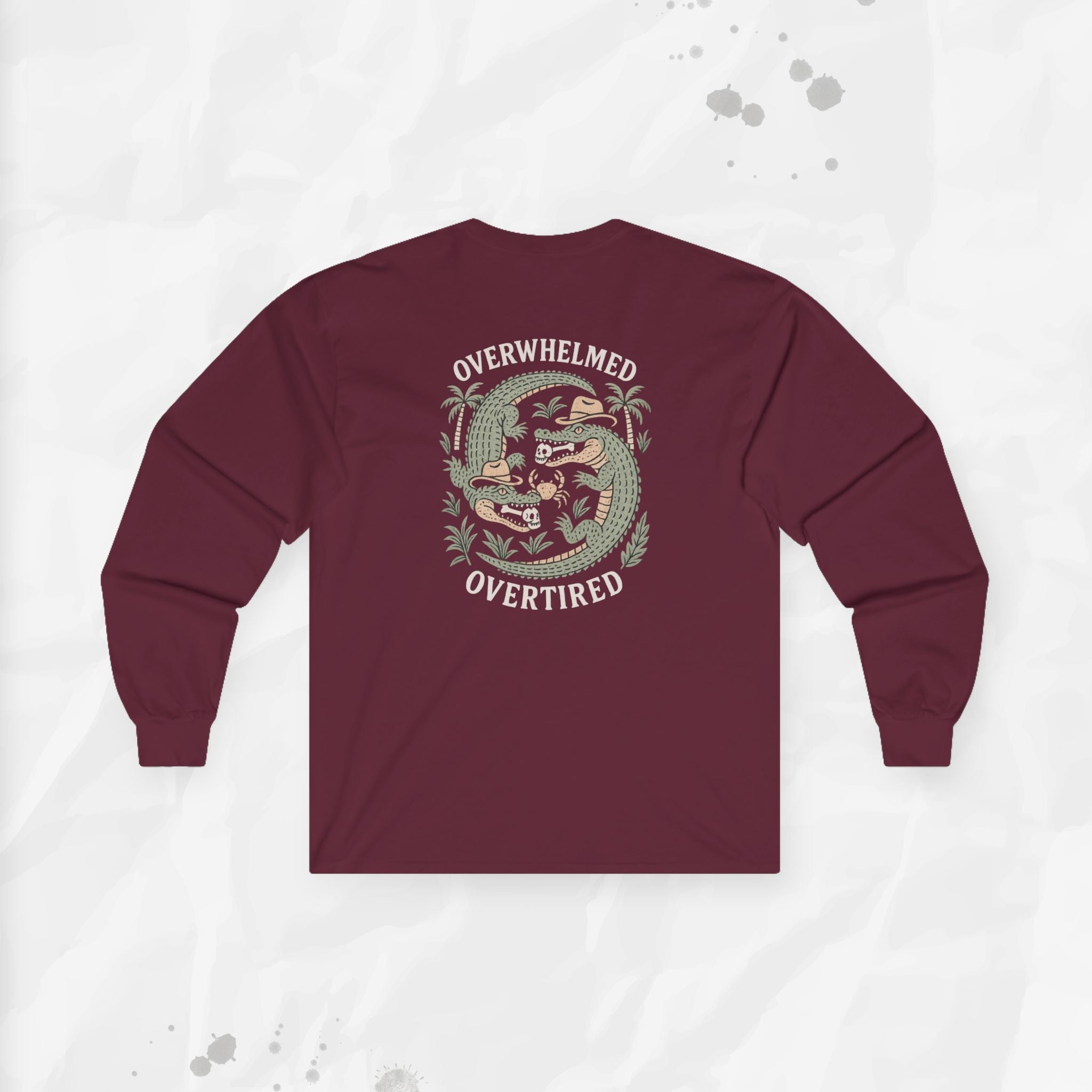 Overwhelmed & Overtired – Long Sleeve T-Shirt
