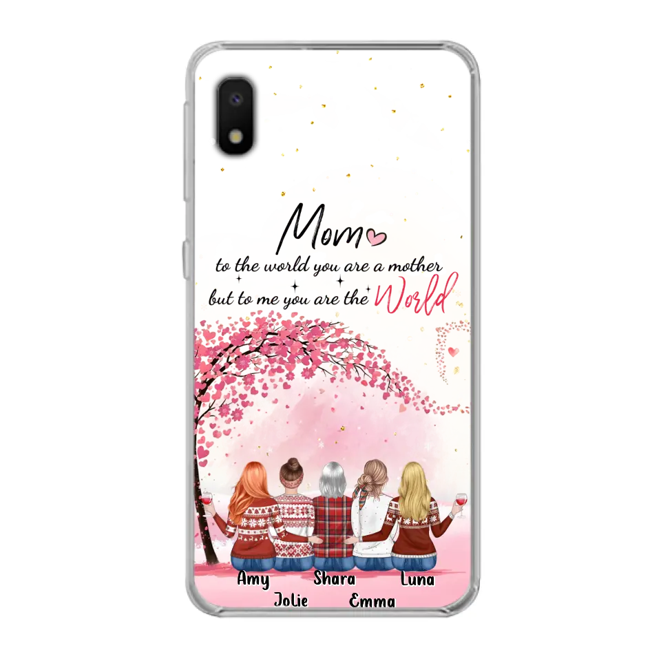 Personalized Mom Phone Case - Mother With Up to 4 Daughters - Gift Idea For Mother's Day From Daughter - To Me You Are The World - Case For iPhone/Samsung