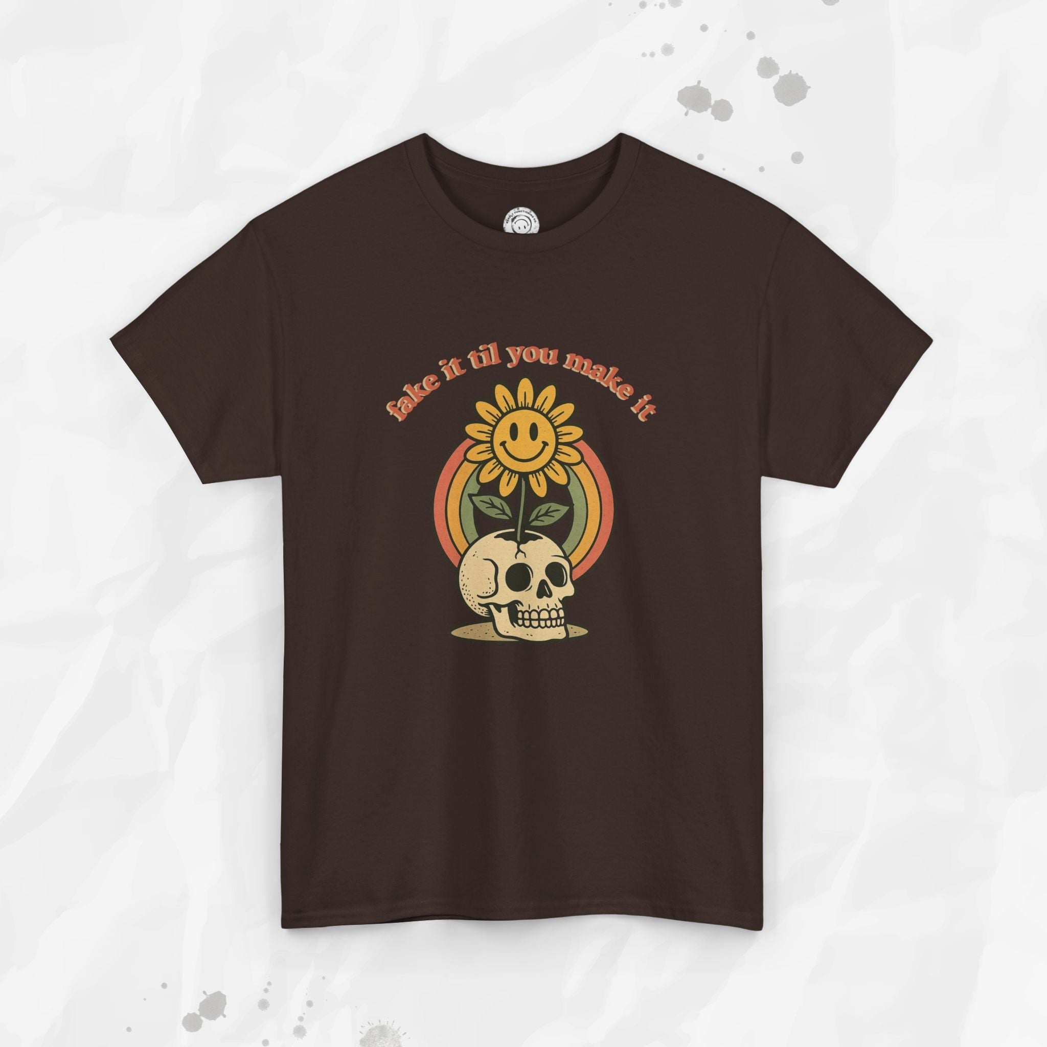 Fake It Til You Make It – T-Shirt