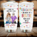 Personalized Besties Tumbler - Gift Idea For Friends/Sisters/Besties - Congrats On Being My Bestie You Lucky Bitch
