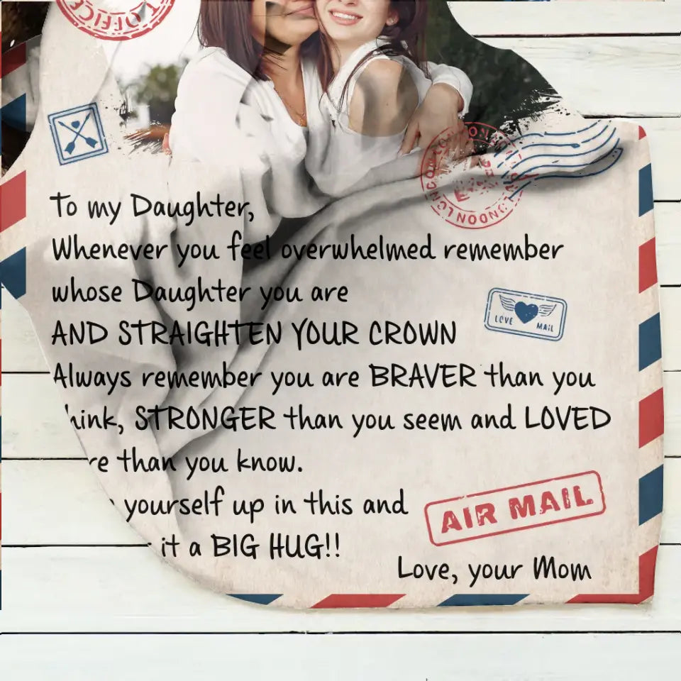 Personalized Mom & Daughter Photo Quilt/Fleece Throw Blanket - Gift Idea For Mom - Upload Photo - Whenever You Feel Overwhelmed