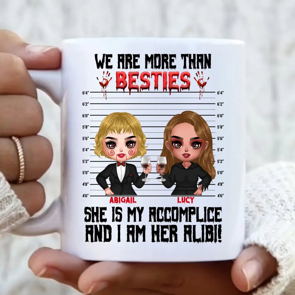 Personalized Accomplice And Alibi Halloween Coffee Mug - Halloween Gift For Friends/Besties - Up to 5 Girls - We Are More Than Besties