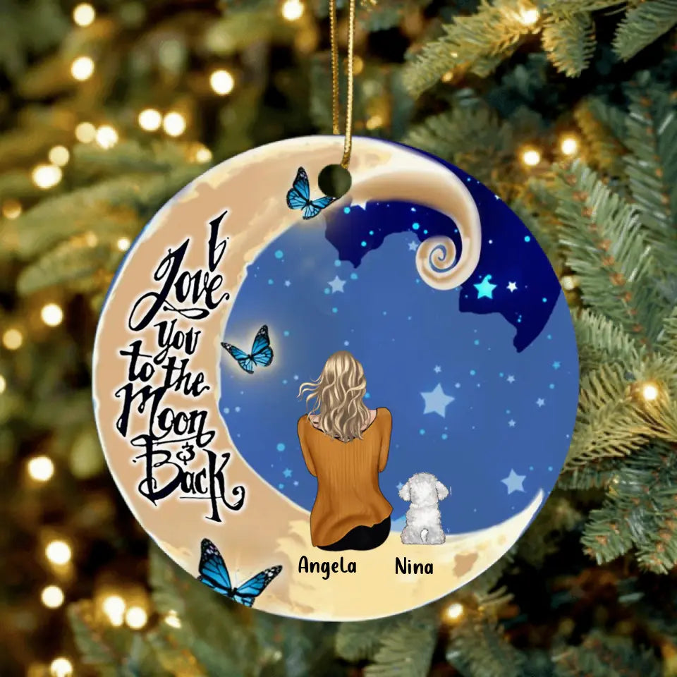 Personalized Pet Mom/Dad Ornament - Up to 4 Pets - Best Gift For Dog/Cat Lovers - I Love You To The Moon And Back