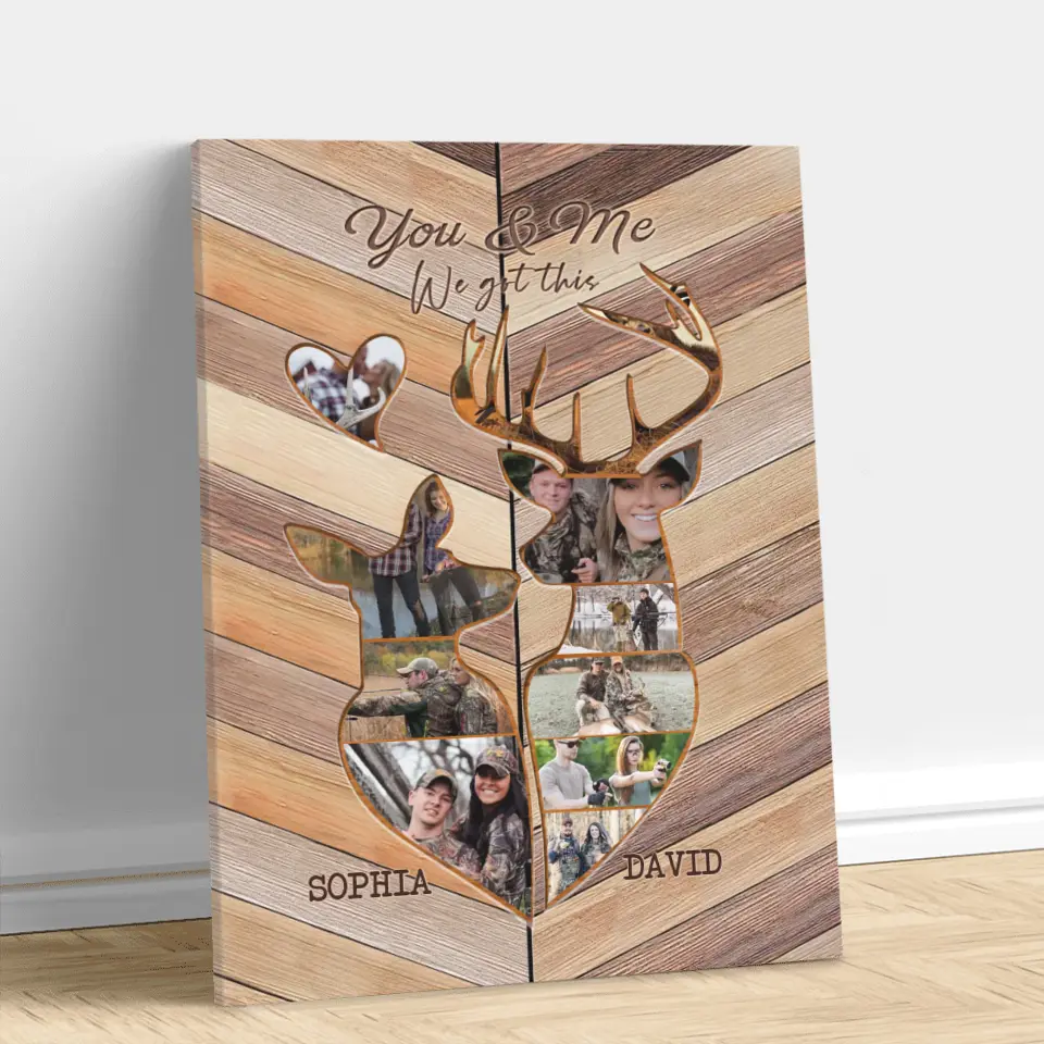 Personalized Couple Deer Hunting Canvas - Upload Photos - Gift Idea Couple/Deer Hunter - You & Me We Got This