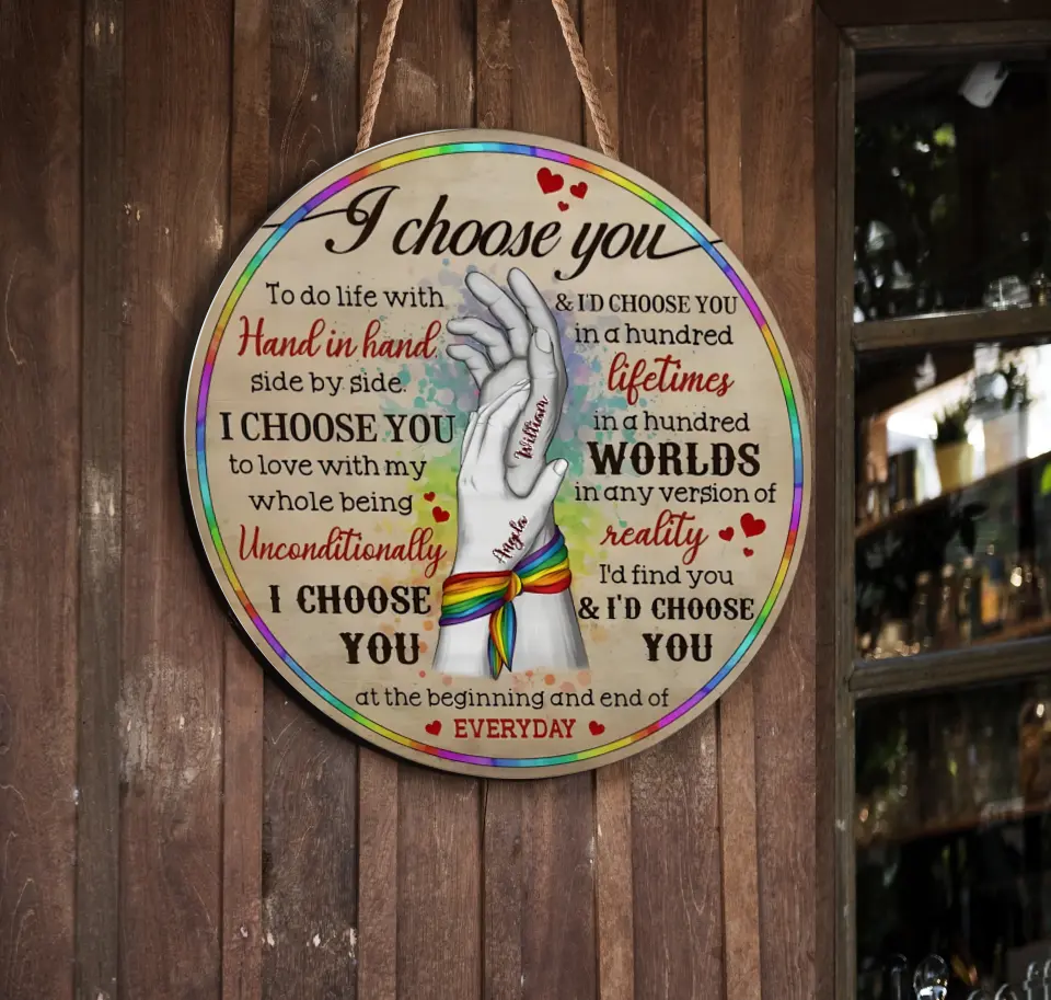 Personalized LGBTQ Couple Circle Wooden Sign - Gift Idea For Couple/Him/Her/Valentines - I Choose You To Do Life With Hand In Hand