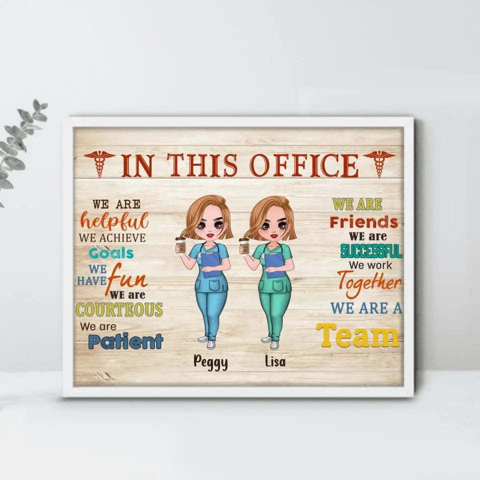 Personalized Nurse Friend Poster - Up to 7 Nurses - Gift For Nurses/Physical Therapists/Friends -  In This Office We Are A Team