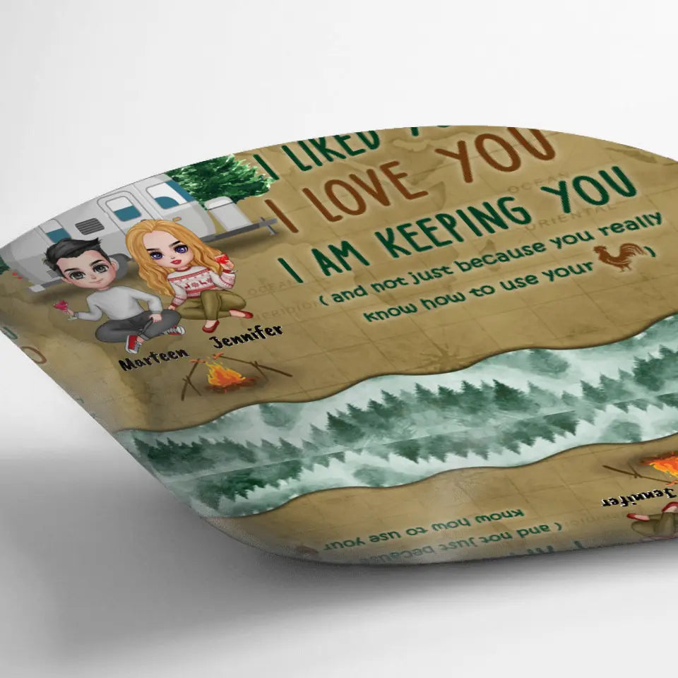 Personalized Camping Couple Pillow Cover - Gift Idea For Camping Lovers - I Met You, I Liked You, I Love You, I Am Keeping You( And Not Just Because You Really Know How To Use Cock)