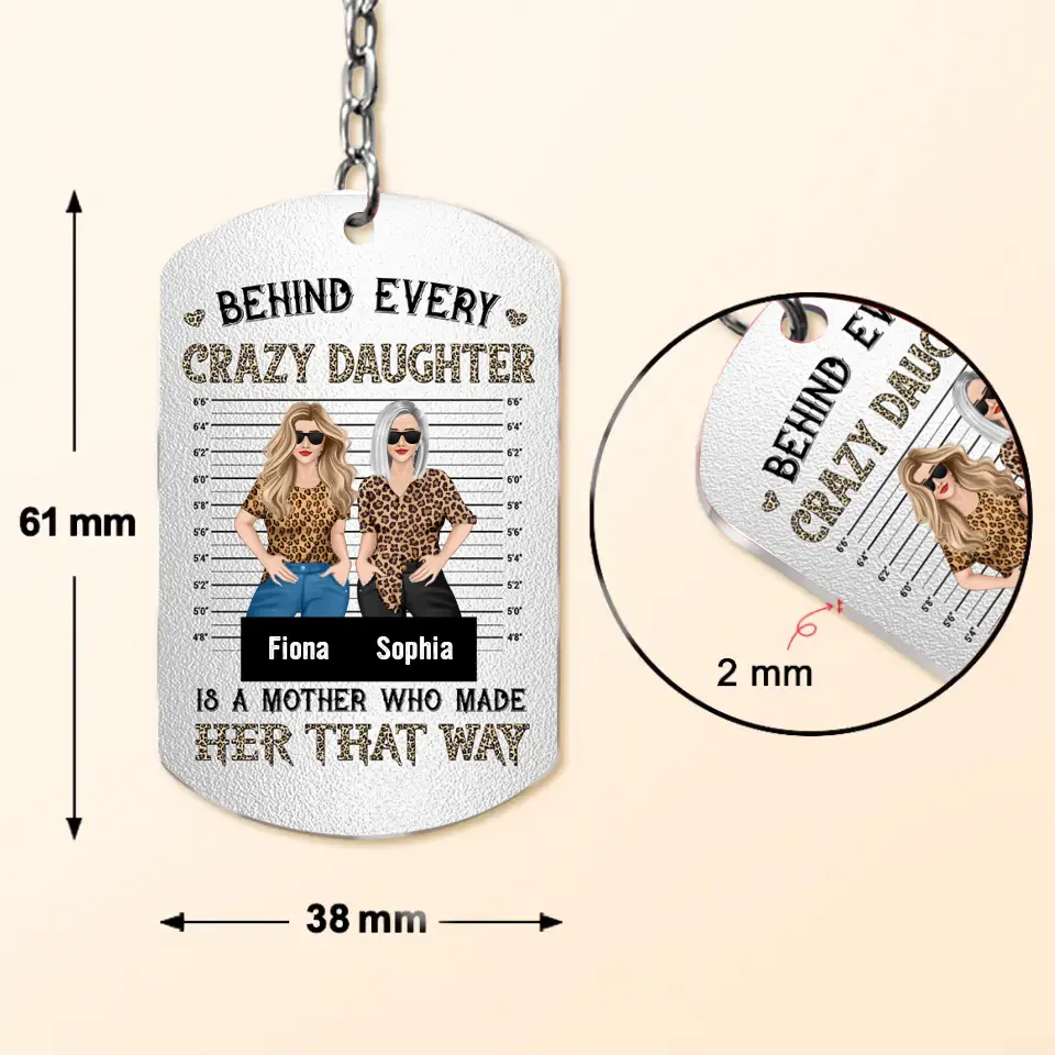 Personalized Mom & Daughter Aluminum Keychain - Gift Idea For Mom/Mother's Day - Behind Every Crazy Daughter