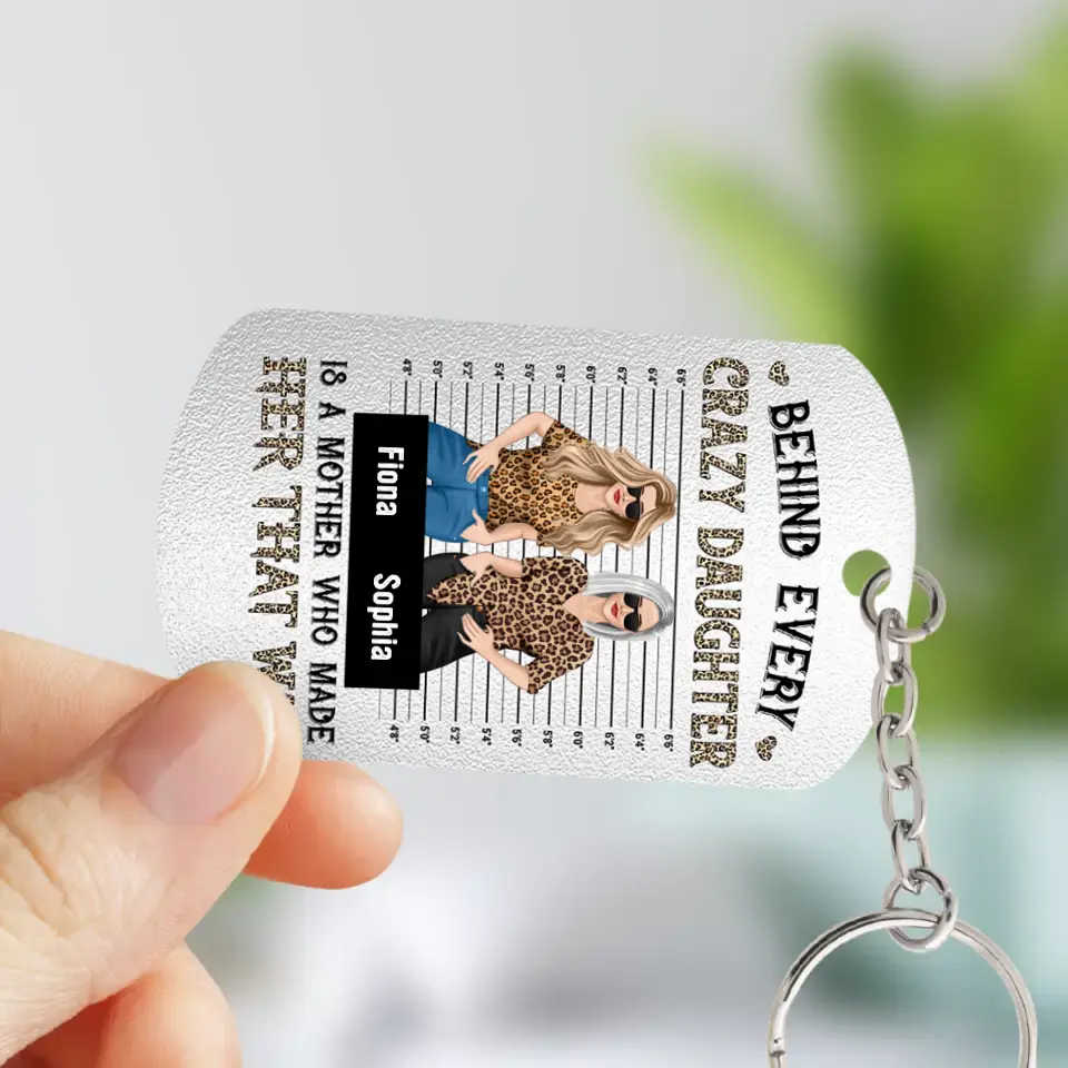 Personalized Mom & Daughter Aluminum Keychain - Gift Idea For Mom/Mother's Day - Behind Every Crazy Daughter