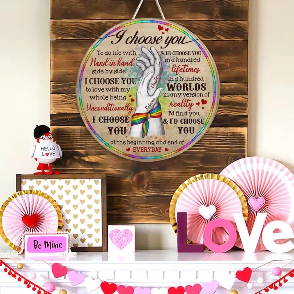 Personalized LGBTQ Couple Circle Wooden Sign - Gift Idea For Couple/Him/Her/Valentines - I Choose You To Do Life With Hand In Hand