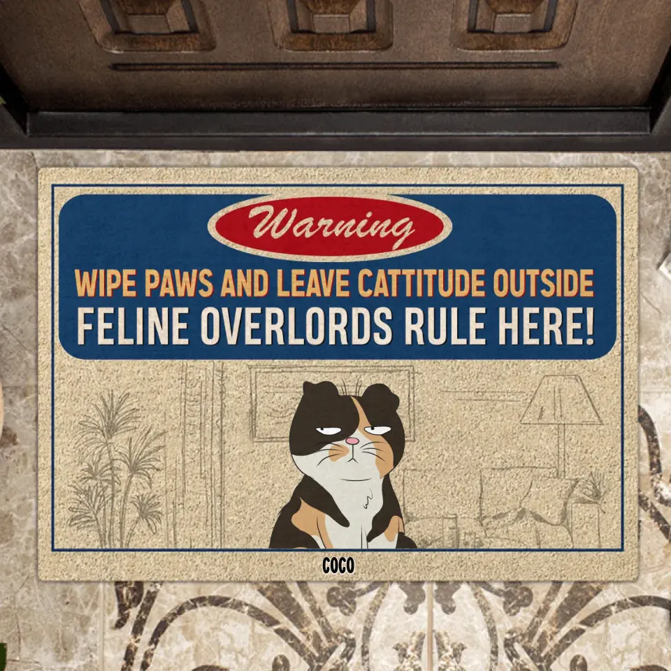 Personalized Warning Cat Doormat - Up to 6 Cats - Gift Idea For Cat Lover - Wipe Paws And Leave Cattitude Outside Feline Overlords Rule Here!