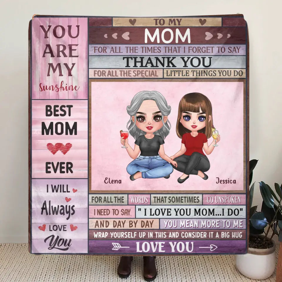 Personalized To My Mom Quilt/Fleece Throw Blanket - Mother's Day Gift Idea To Mom - For All The Times That I Forget To Say Thank You