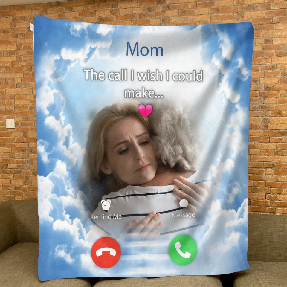 Personalized Memorial Mom Quilt/Fleece Throw Blanket - Upload Photo - Memorial Gift Idea For Mom/Dad - The Call I Wish I Could Make