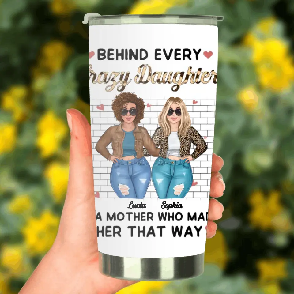 Personalized Mom & Daughter Tumbler - Gift Idea For Mom/Mother's Day - Who Made Her That Way