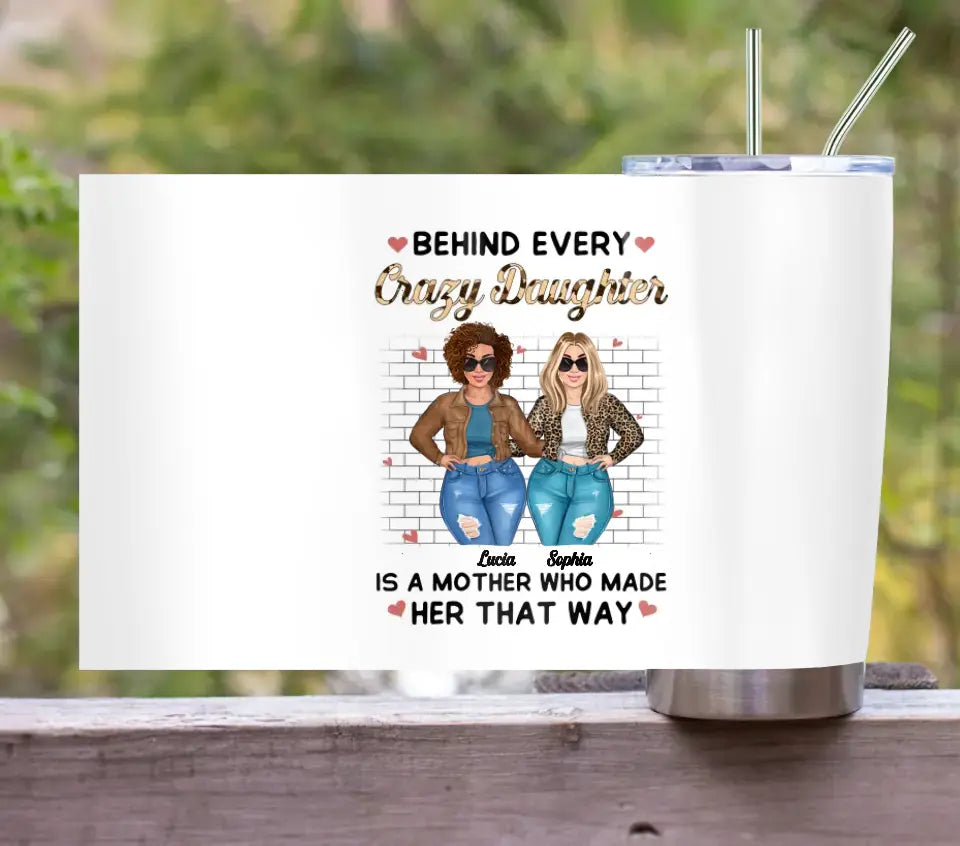 Personalized Mom & Daughter Tumbler - Gift Idea For Mom/Mother's Day - Who Made Her That Way